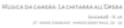 Musica da camera: La chitarra all’Opera SeicordE - N. 98 21° anno (gennaio - marzo 2009) pagg. 32 - 33