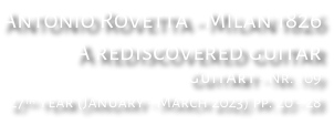 Antonio Rovetta - Milan 1826 A rediscovered guitar GuitArt - Nr. 109 27th year (January - March 2023) pp. 20 - 28