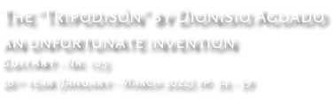 The “Tripodisòn” by Dionisio Aguado an unfortunate invention GuitArt - Nr. 10 5 26th year (January - March 2022) pp. 34 - 39