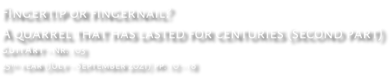 Fingertip or fingernail? A quarrel that has lasted for centuries (second part) GuitArt - Nr. 103 25th year (July - September 2021) pp. 10 - 18