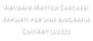 Antonio Matteo Carcassi Appunti per una biografia GuitArt (2022)