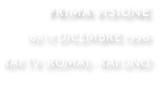 PRIMA VISIONE 16/ 17 DICEMBRE 1996 RAI TV (ROMA) - RAI UNO